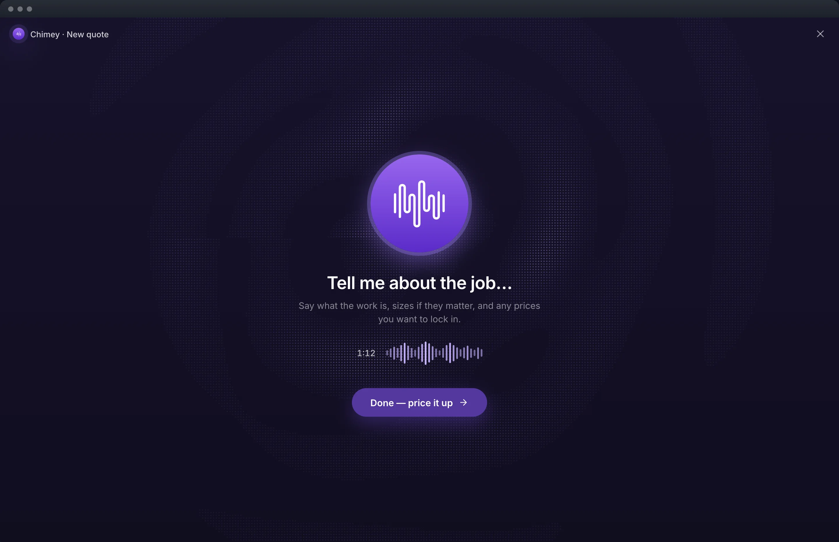 The Chime web app listening as a tradie says the job out loud